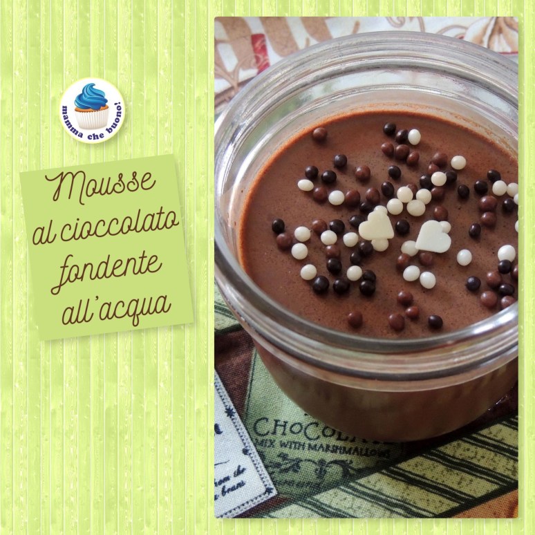 mousse al cioccolato fondente all'acqua