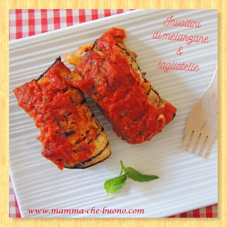 involtini di melanzane e tagliatelle2