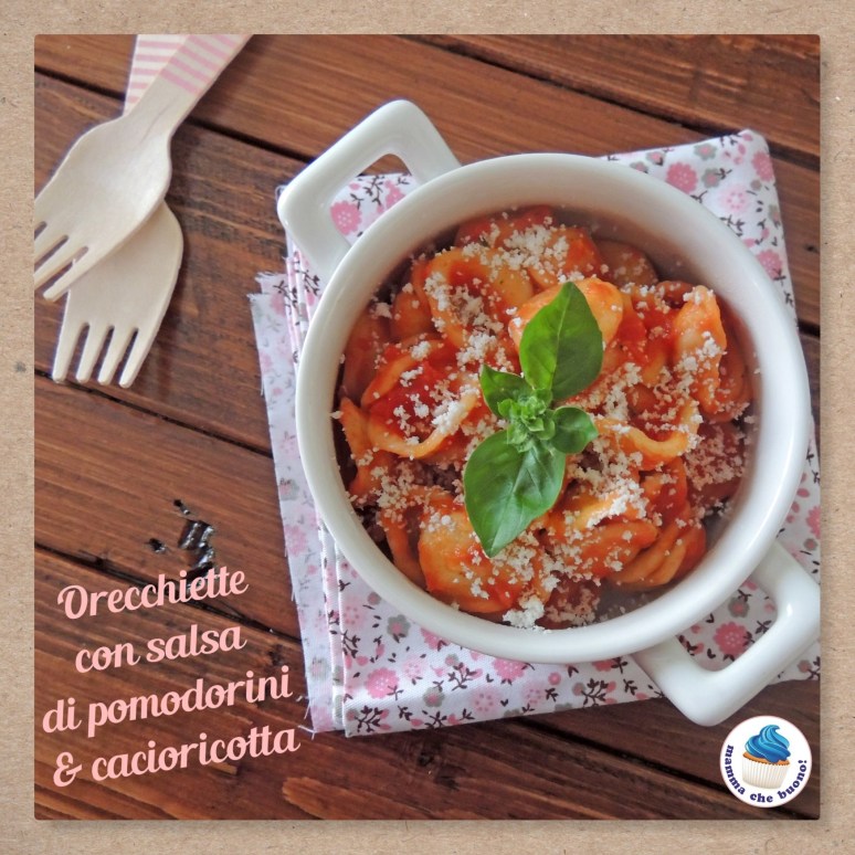 orecchiette con salsa di pomodorini e cacioricotta