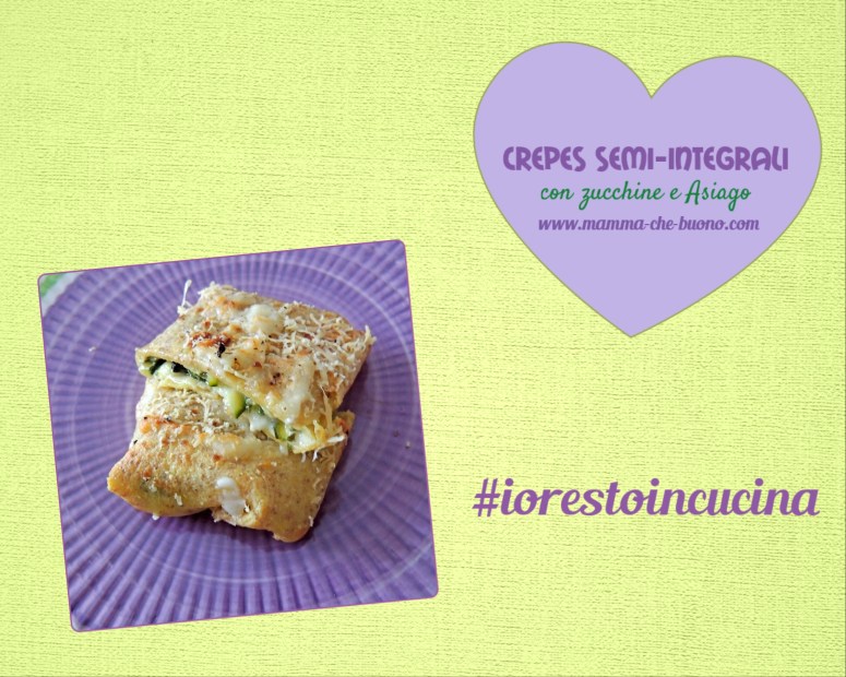 crepes semi-integrali zucchine e atiago2