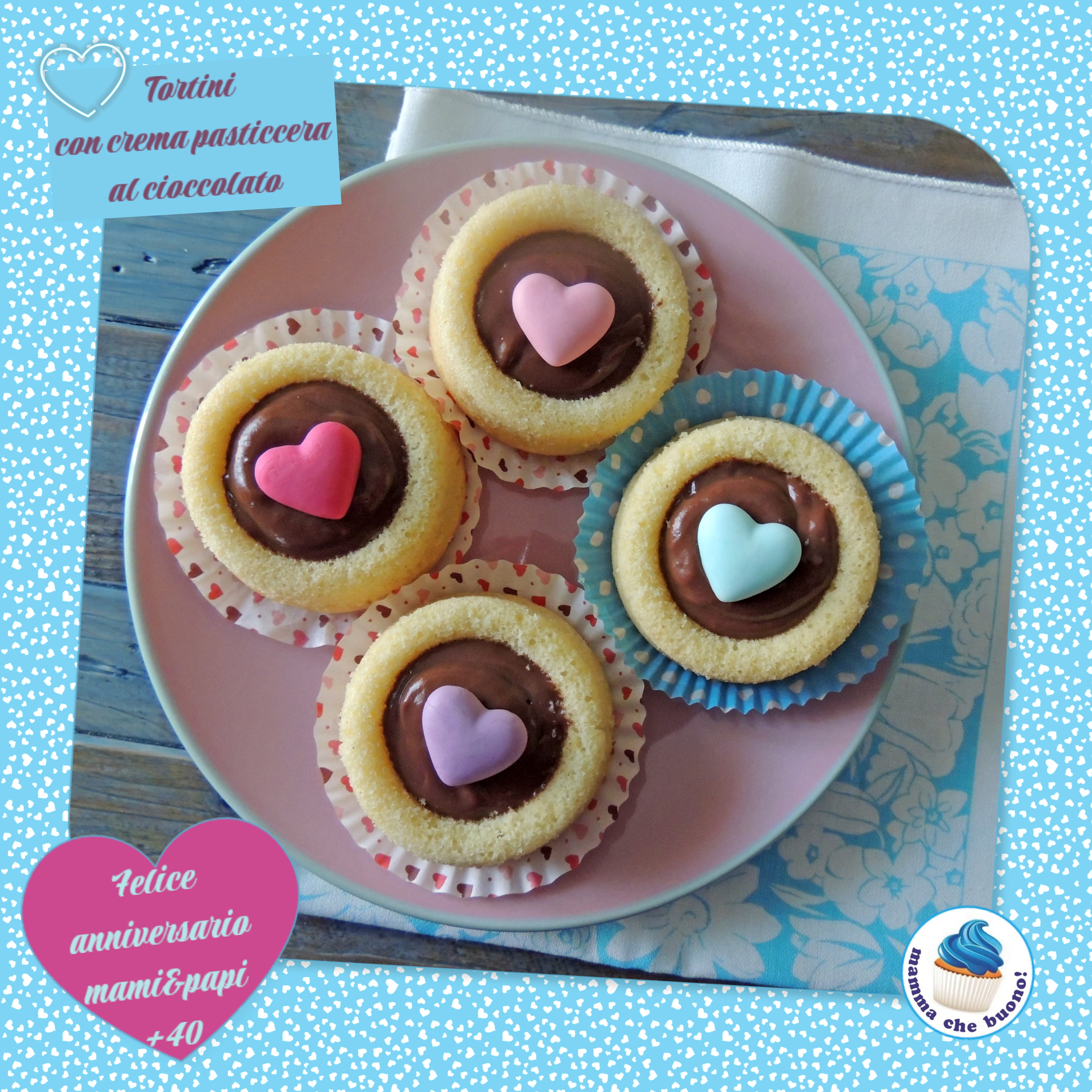 tortini con crema pasticcera al cioccolato anniversario mamma e papa